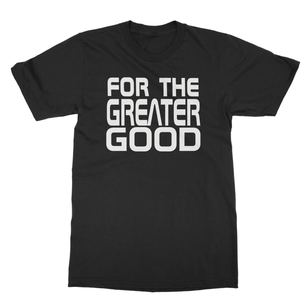 T'Au | For the Greater Good | Heavy Cotton Adult T-Shirt