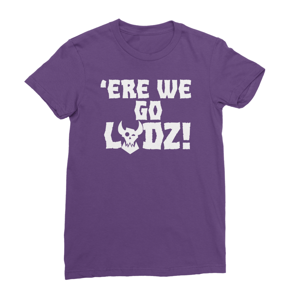 Ere we go Ladz | Ladies Cut T-Shirt | Ork