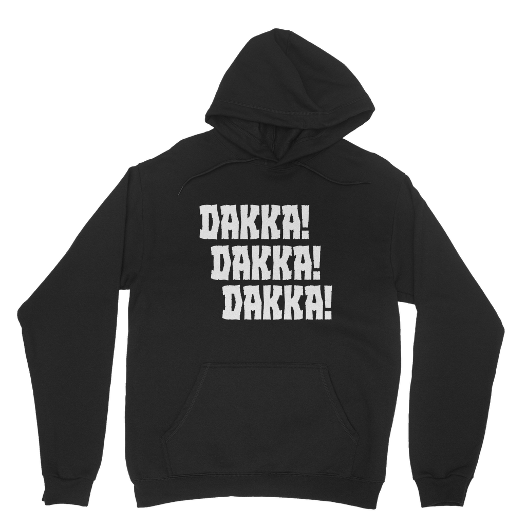 Dakka Dakka Dakka | Unisex Hoodie | WH 40K