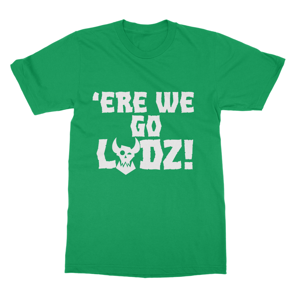 Orks |Ere we go Ladz | Heavy Cotton Unisex T-Shirt | WH40K