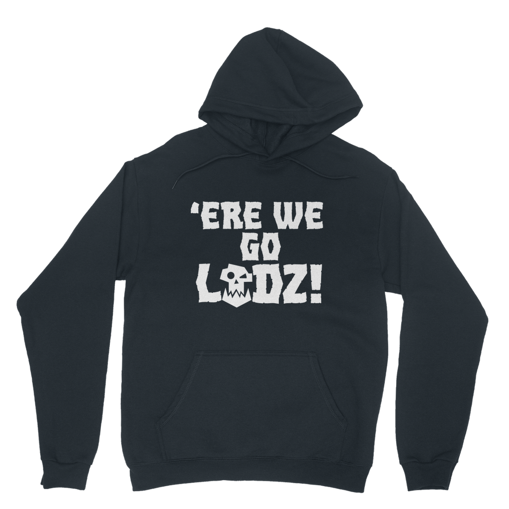Ere we go ladz white Classic Adult Hoodie