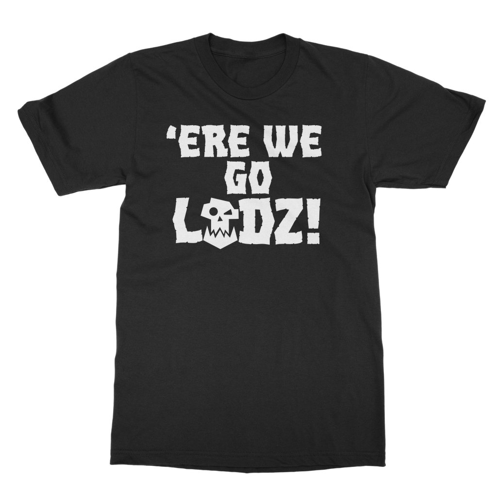 Orks |Ere we go Ladz | Heavy Cotton Unisex T-Shirt | WH40K