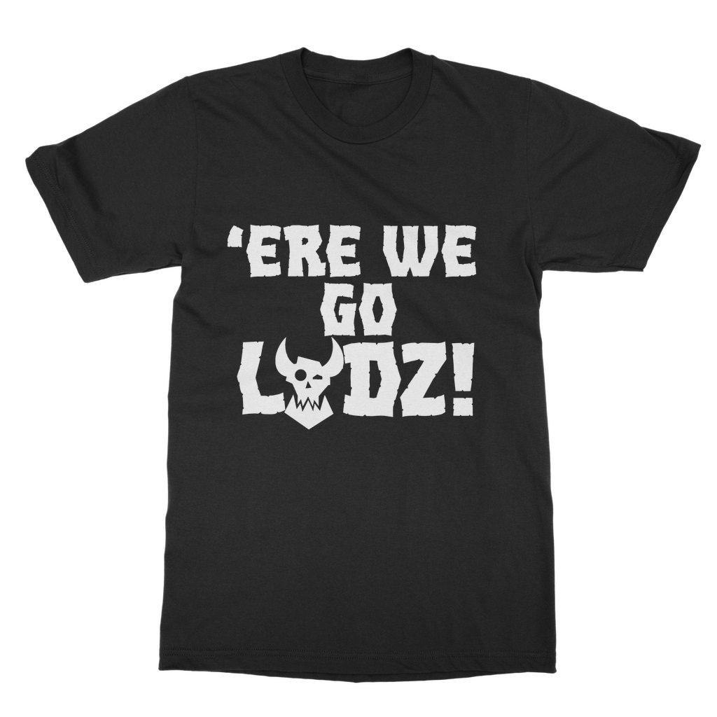 Orks |Ere we go Ladz | Heavy Cotton Unisex T-Shirt | WH40K