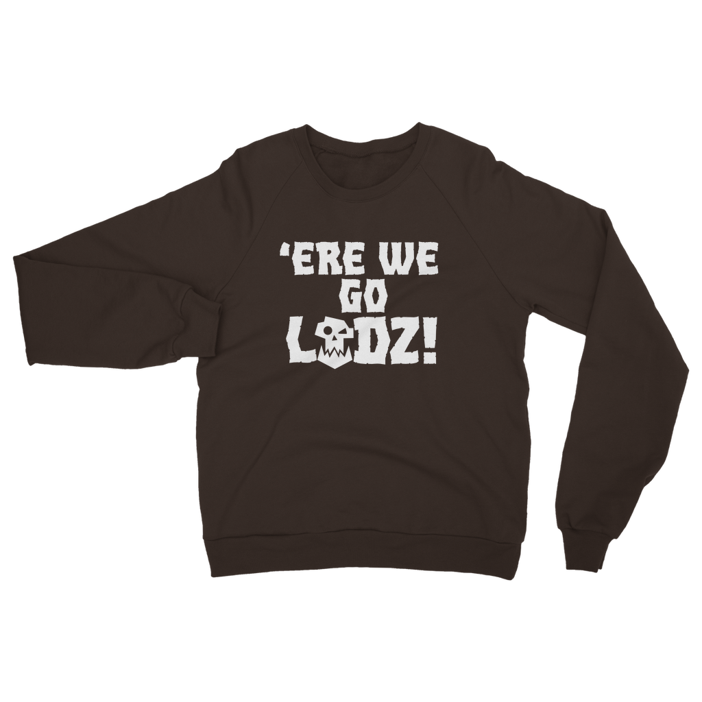 Ere we go ladz white Classic Adult Sweatshirt