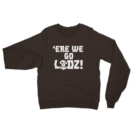 Ere we go ladz white Classic Adult Sweatshirt
