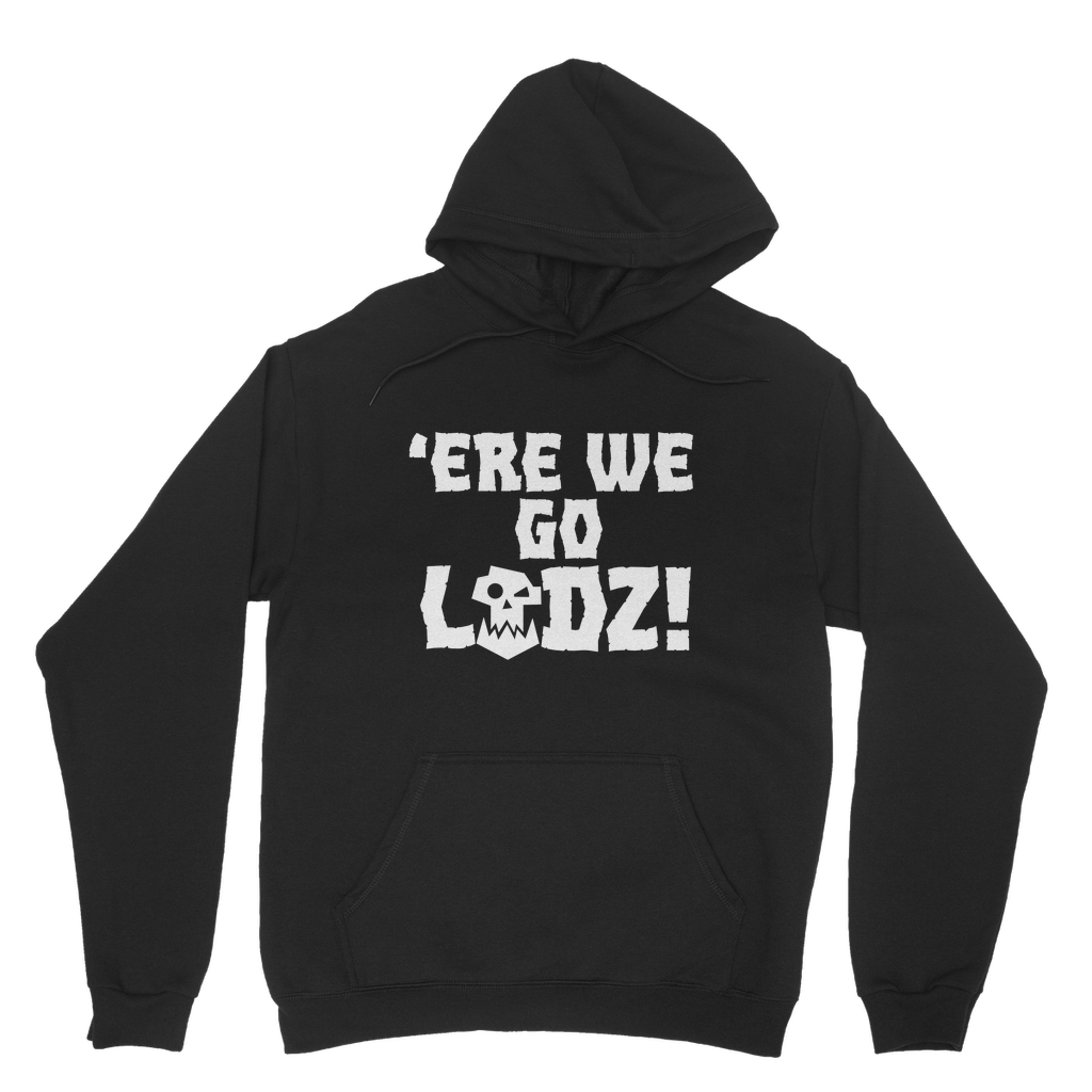Ere we go ladz white Classic Adult Hoodie