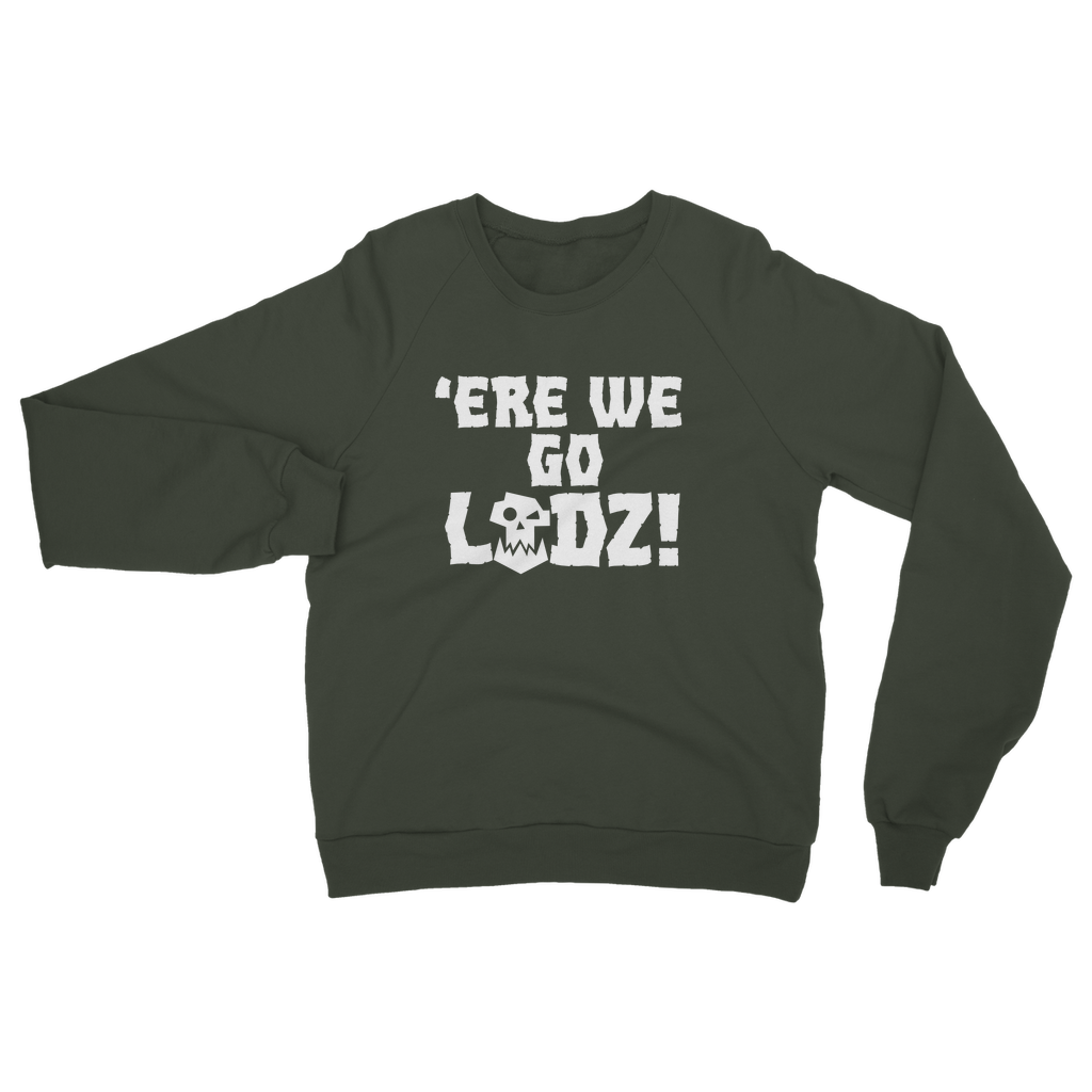 Ere we go ladz white Classic Adult Sweatshirt