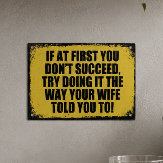 If At First... Funny Aluminium Bar Sign