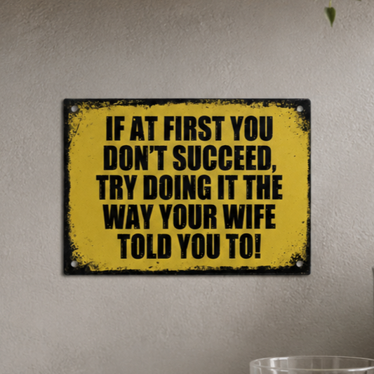If At First... Funny Aluminium Bar Sign