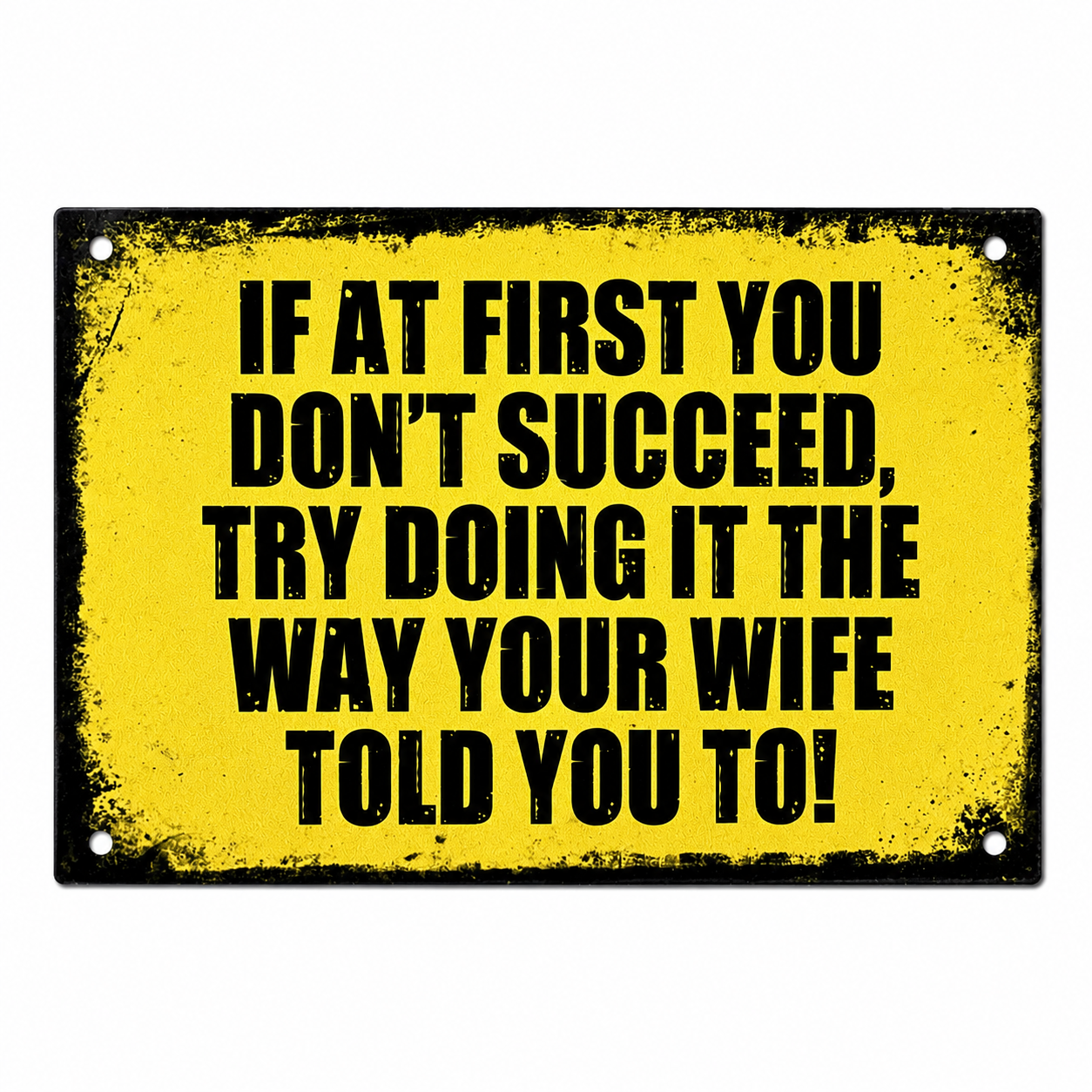 If At First... Funny Aluminium Bar Sign