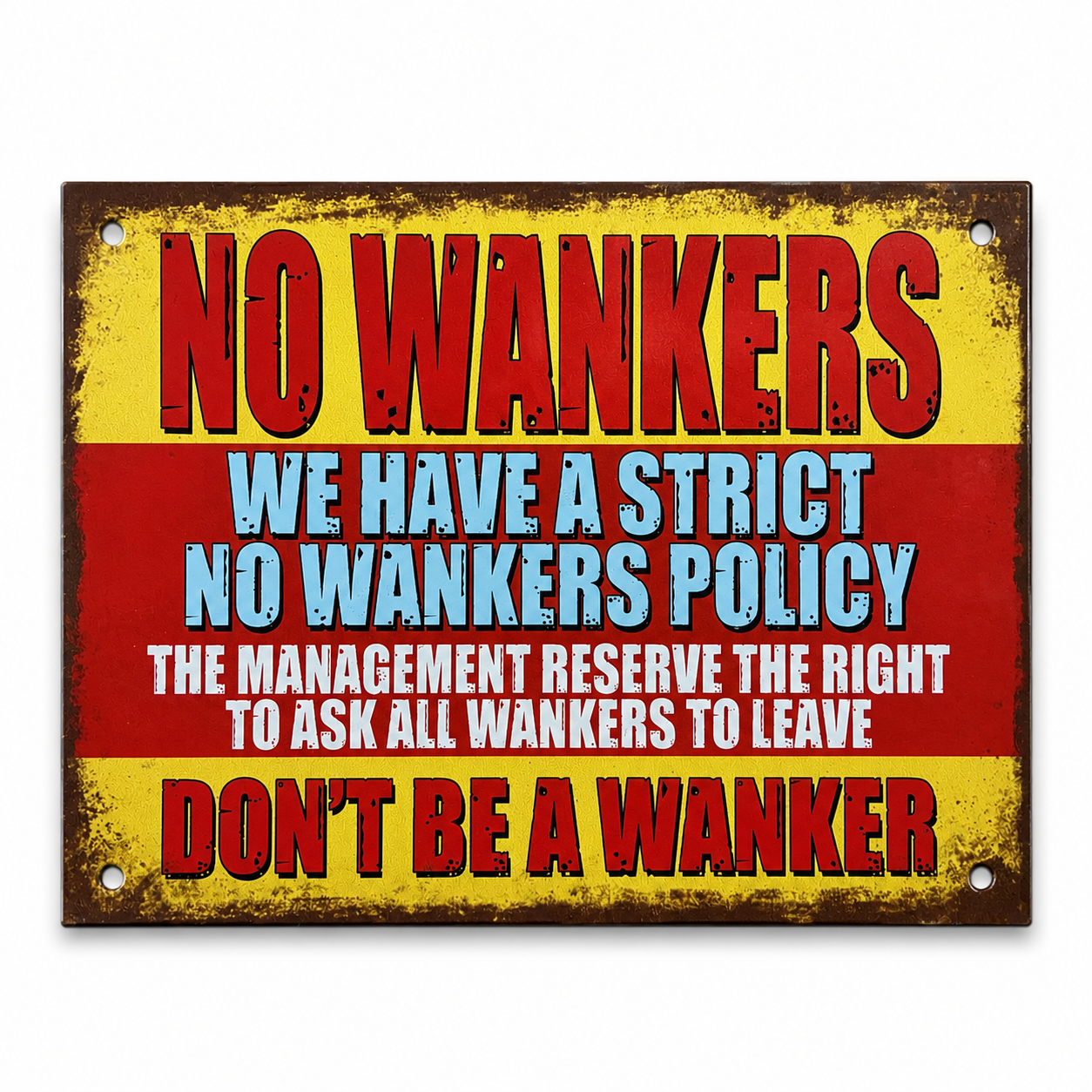 No Wankers... Funny Aluminium Bar Sign