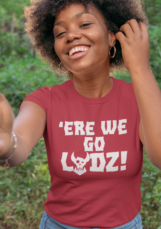 Ere we go Ladz | Ladies Cut T-Shirt | Ork